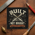 Built Not Bought Sticker