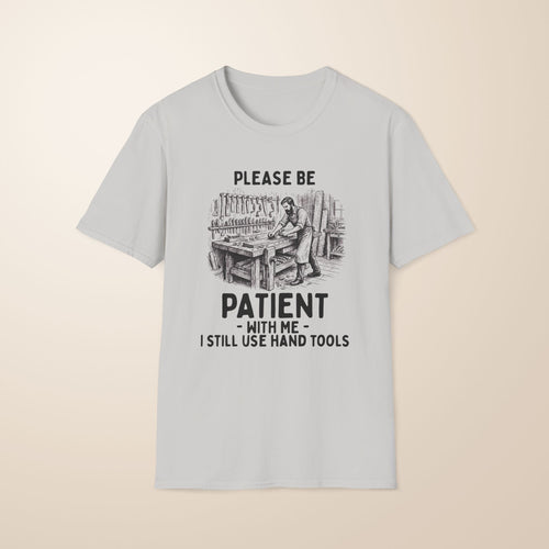 Be Patient T-Shirt