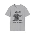 Still Too Short T-Shirt