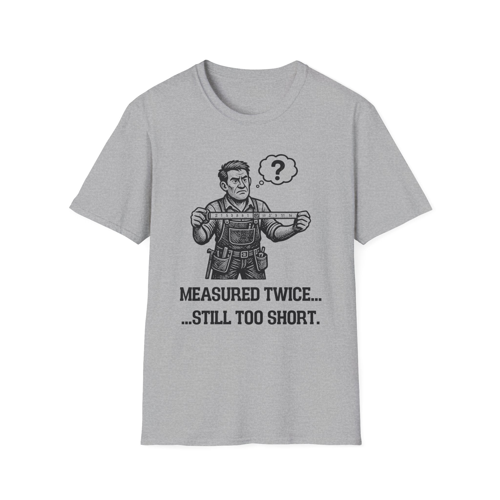 Still Too Short T-Shirt