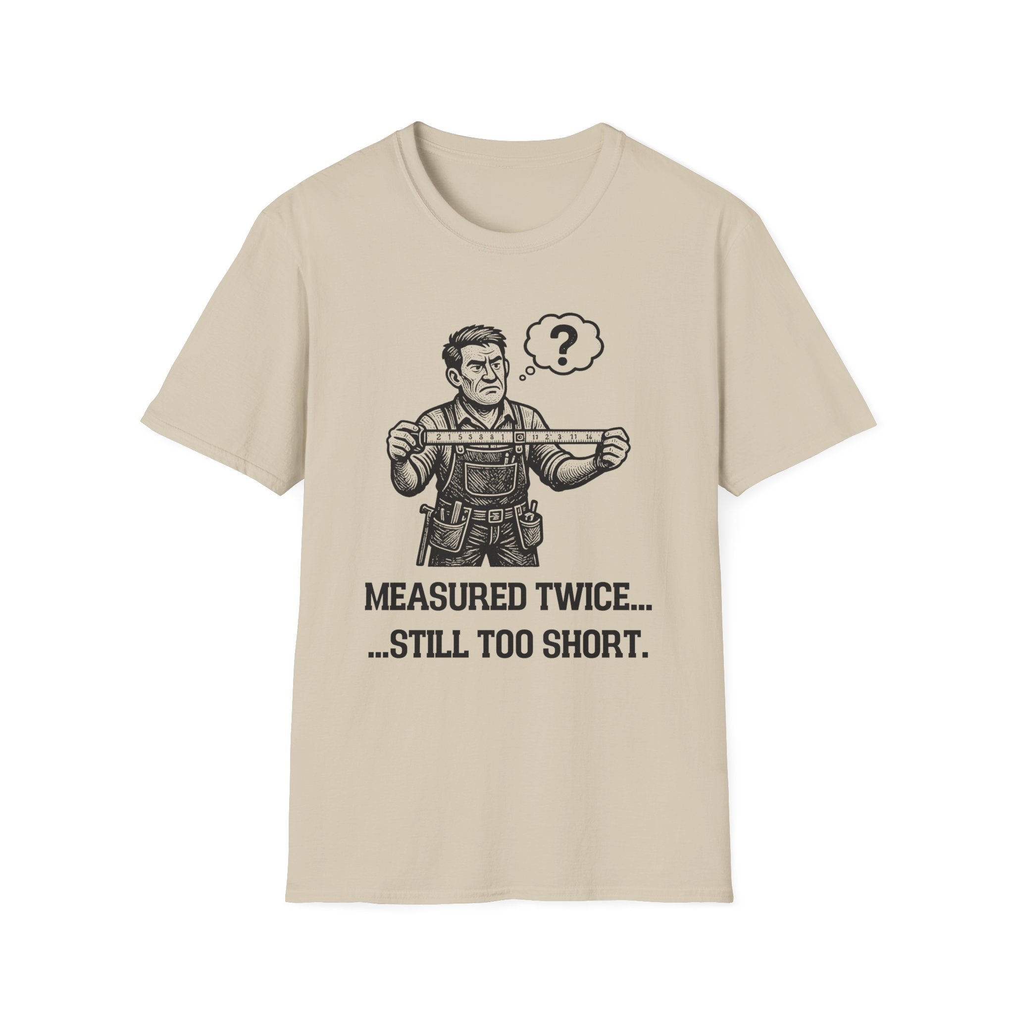 Still Too Short T-Shirt