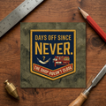 Days Off Since Never Sticker