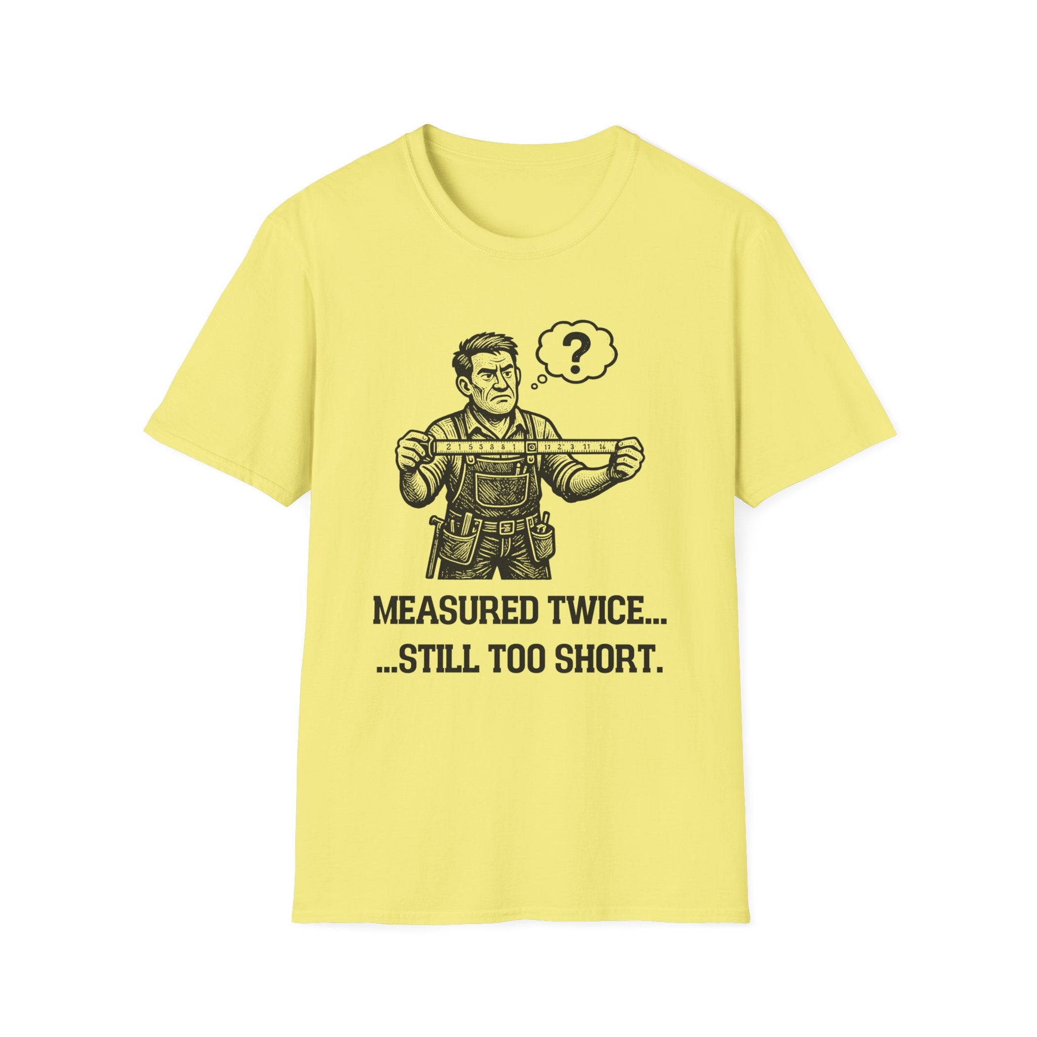 Still Too Short T-Shirt