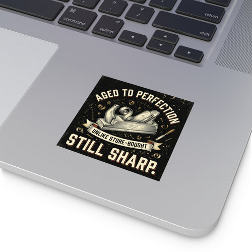 Aged to Perfection Sticker