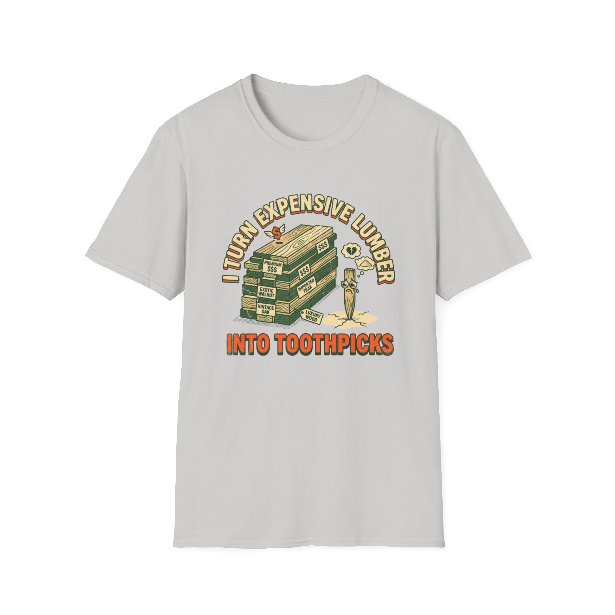Expensive Lumber T-Shirt