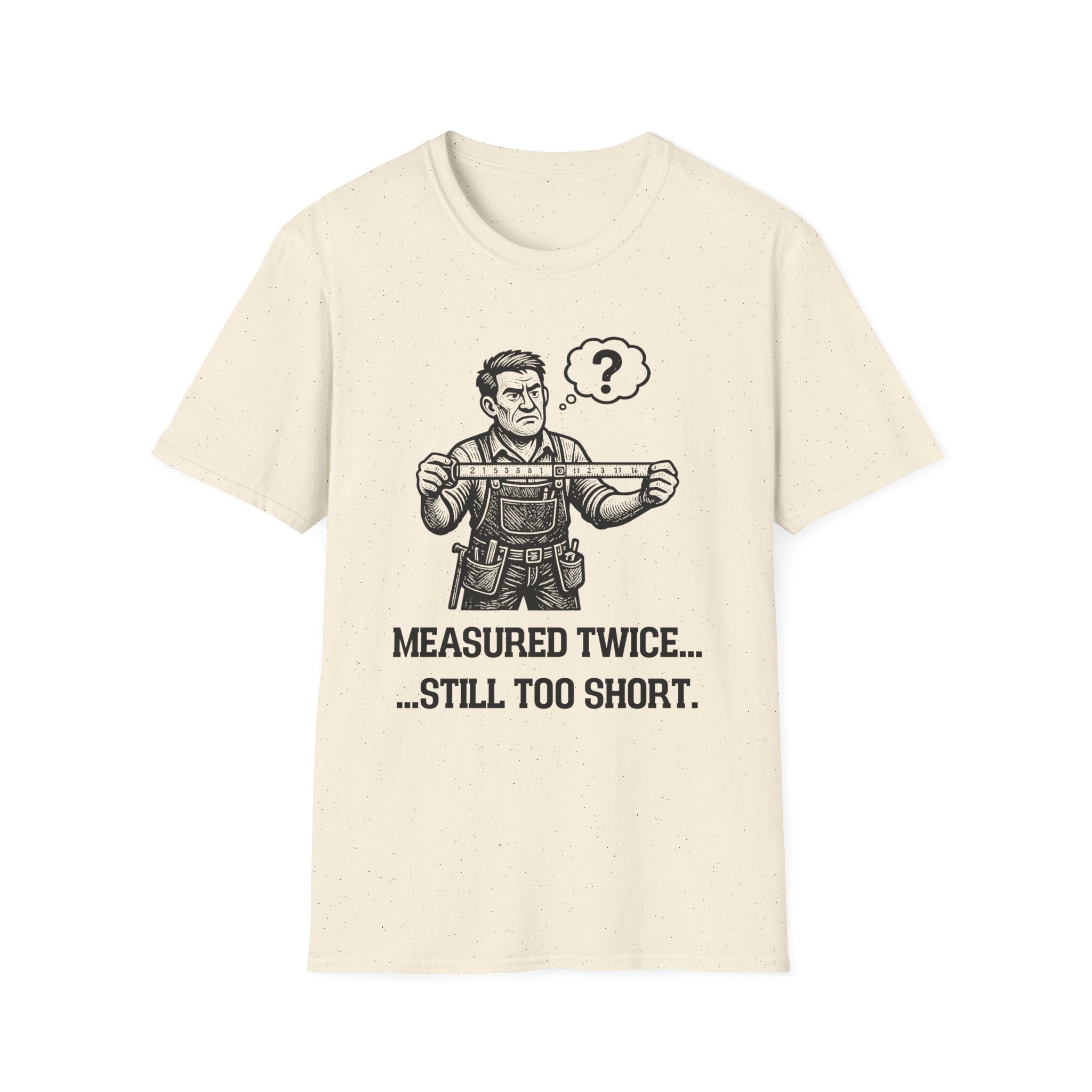 Still Too Short T-Shirt