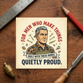 For Men Who Make Things Sticker
