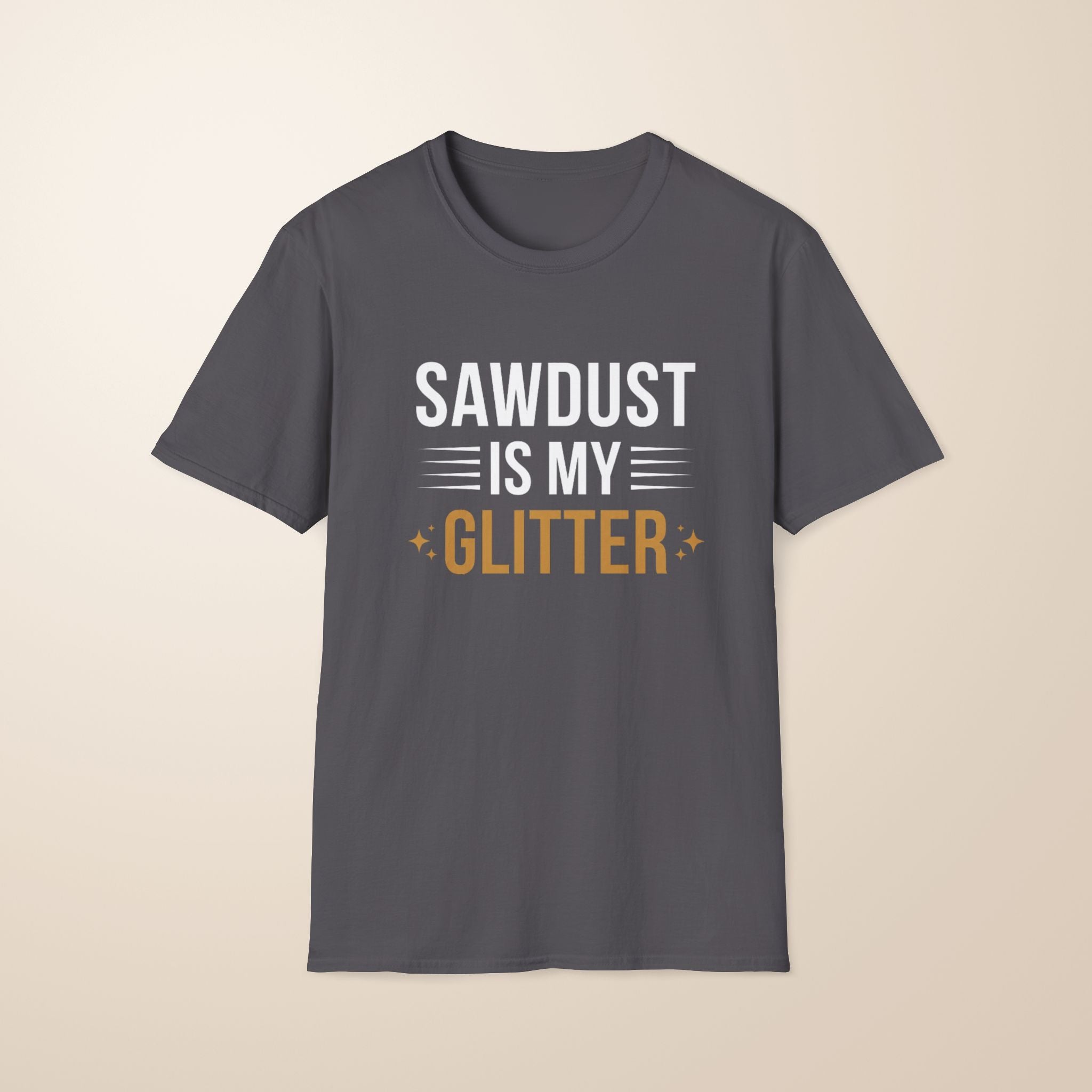 Sawdust My Glitter T-Shirt