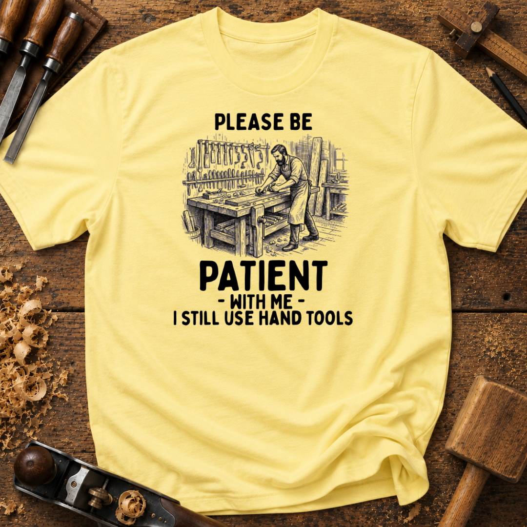 Be Patient T-Shirt