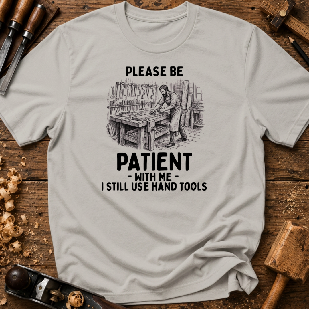 Be Patient T-Shirt