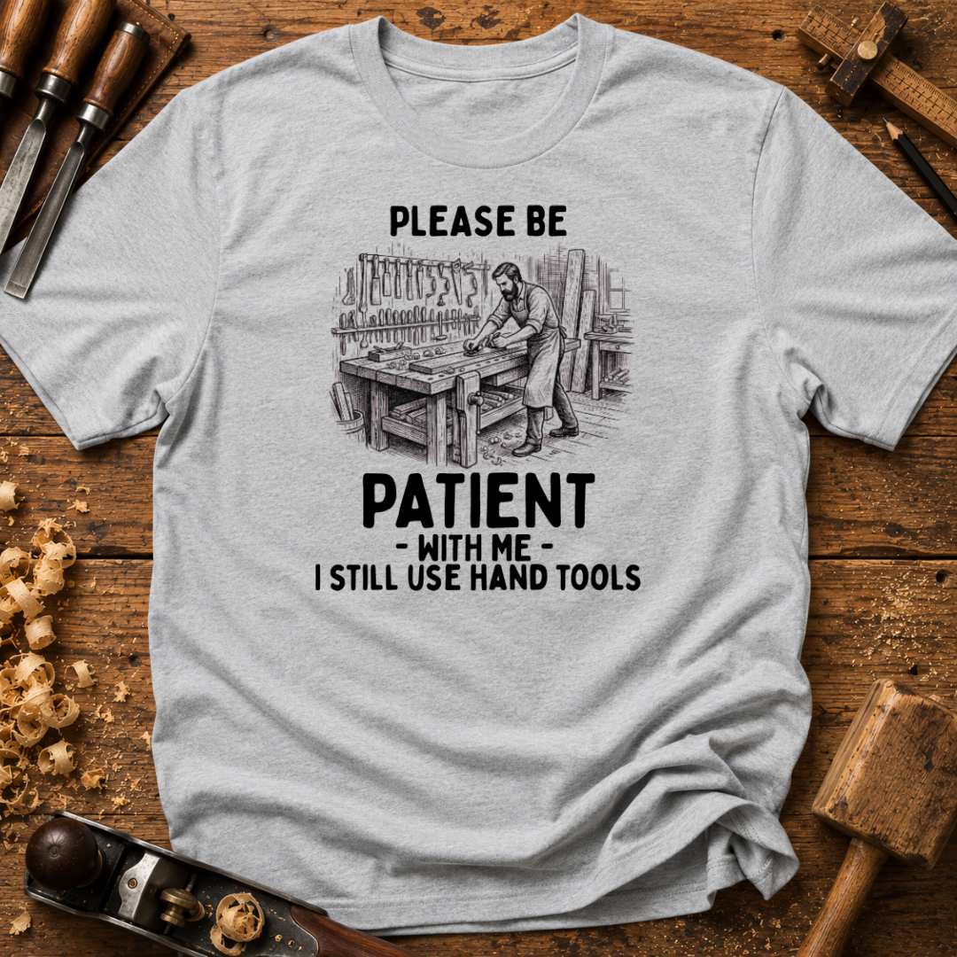 Be Patient T-Shirt